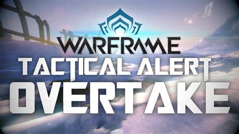 warframe tactical alert|Warframe: Tactical Alert [Overtake] .
